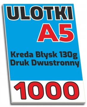 ULOTKI dwustronne A5 KREDA Błysk 130g - 1000 sztuk