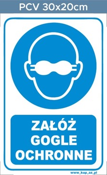 Tabliczka BHP Załóż gogle ochronne #119 30x20cm P