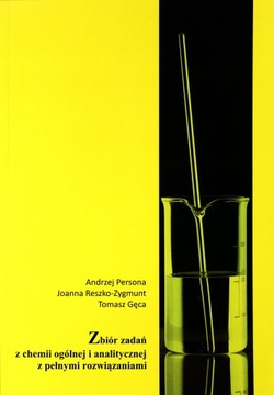 ZBIÓR ZADAŃ Z CHEMII OGÓLNEJ I ANALITYCZNEJ [KSIĄŻ