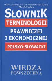Słownik terminologii prawniczej i ekonomicznej polsko-słowacki