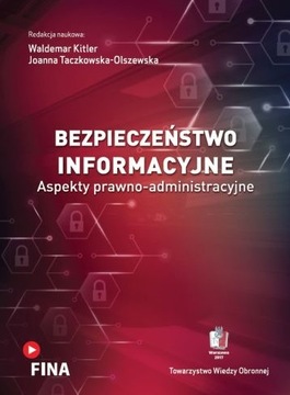 Książka BEZPIECZEŃSTWO INFORMACYJNE Aspekty prawno-administracyjne TWO