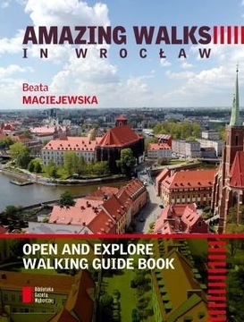 Amazing walks in Wrocław Beata Maciejewska