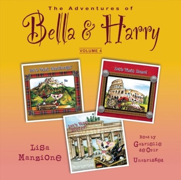 Adventures of Bella & Harry, Vol. 4 AUDIOBOOK