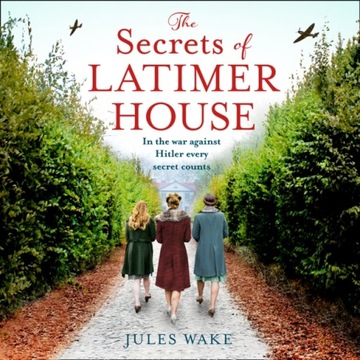 Secrets of Latimer House - Wake, Jules AUDIOBOOK