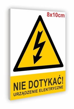 Tabliczka PCV NIE DOTYKAĆ URZĄDZENIE ELEKTRYCZNE