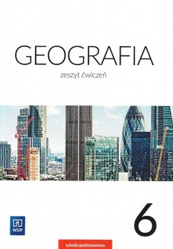 Geografia dla klasy 6 Szkoły Podstawowej Zeszyt ćwiczeń WSiP