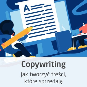 Copywriting od podstaw - kurs online automat 24/7