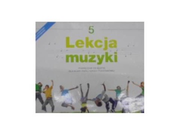 Lekcja muzyki 5 Podręcznik - Grażyna Kilbach