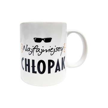 KUBEK DLA CHŁOPAKA NAJFAJNIEJSZY CHŁOPAK BIAŁY