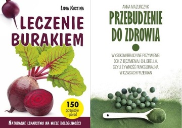 Leczenie burakiem + Przebudzenie do zdrowia