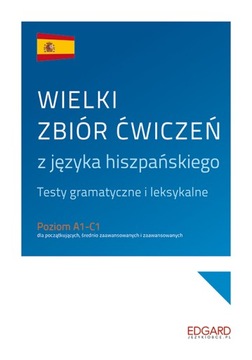 Wielki zbiór ćwiczeń Hiszpański Poziom A1-C1