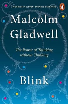 Blink: The Power of Thinking Without Thinking