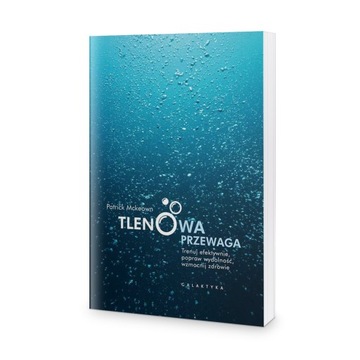 Tlenowa przewaga. Trenuj efektywnie, popraw wydoln