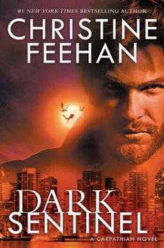 Dark Sentinel (Carpathian Novel, A) Christine Feehan