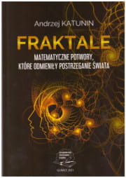 Fraktale. Matematyczne potwory, które odmieniły po