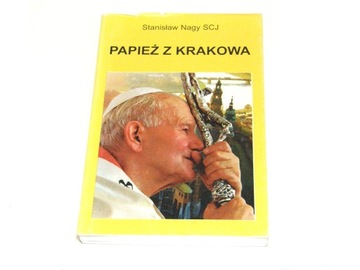 Papież z Krakowa. Szkice do pontyfikatu Jana Pawła II (Stanisław Nagy 1997)