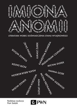 IMIONA ANOMII LITERATURA WOBEC DOŚWIADCZENIA STANU