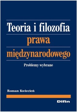 Teoria i filozofia prawa międzynarodowego. Problem