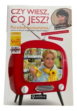 Czy wiesz, co jesz? Poradnik konsumenta