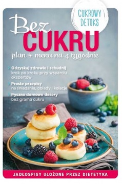 Bez Cukru plan + menu na 4 tygodnie