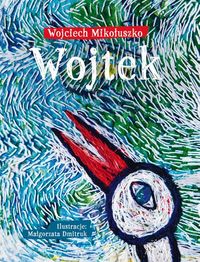 Wojtek - Wojciech Mikołuszko