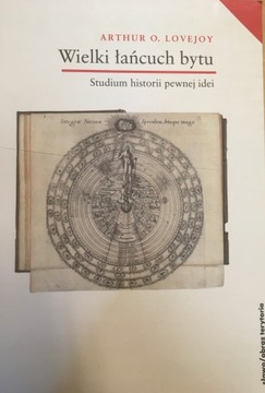 Arthur O. Lovejoy WIELKI ŁAŃCUCH BYTU STUDIUM
