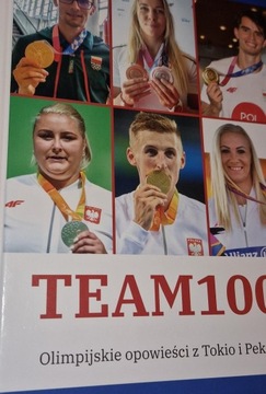 Team100 Olimpijskie opowieści z Tokio i Pekinu Praca zbiorowa stan BDB