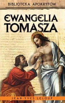 Ewangelia Tomasza Jean-Yves Leloup Biblioteka Apokryfów