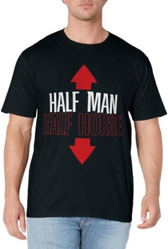 Funny Half Man Half Horse | Adult Humor T-Shirt