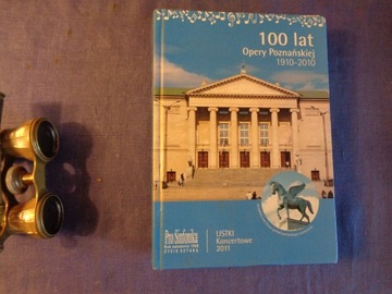 100 lat Opery Poznańskiej 1910-2010