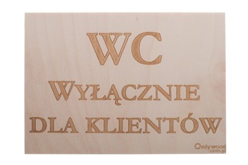 WC DLA KLIENTÓW - Tabliczka Drewniana - Onlywood