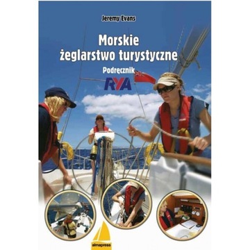 MORSKIE ŻEGLARSTWO TURYSTYCZNE PODRĘCZNIK RYA WYD