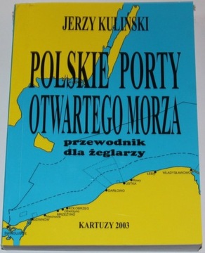 POLSKIE PORTY OTWARTEGO MORZA LOCJA MORSKA WYD. II