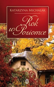 Rok w Poziomce Katarzyna Michalak