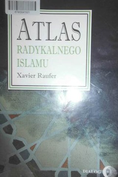 Atlas radykalnego Islamu - Xavier Raufer