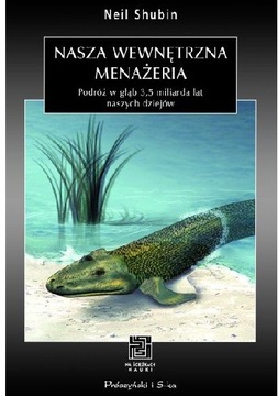Nasza wewnętrzna menażeria Neil Shubin