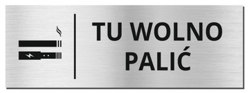 TABLICZKA TU WOLNO PALIĆ 20x7 Aluminiowa UV