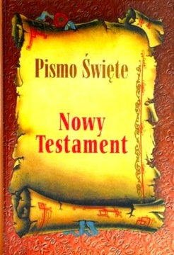 Pismo Święte - Nowy Testament Praca zbiorowa
