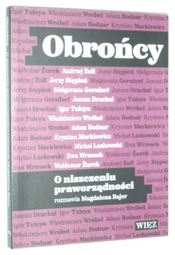 Magdalena Bajer [red.] OBROŃCY: O niszczeniu praworządności [2023]