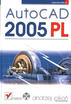 AUTOCAD 2005 PL - ANDRZEJ PIKOŃ