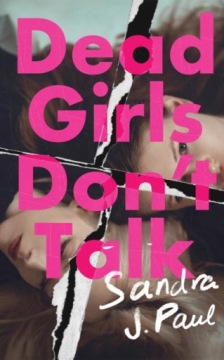 Dead Girls Dont Talk Sandra J. Paul
