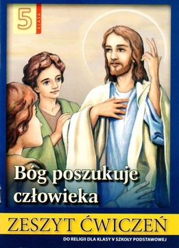 Bóg poszukuje człowieka. Zeszyt ćwiczeń klasa 5