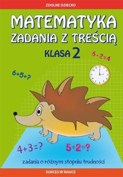 MATEMATYKA. ZADANIA Z TREŚCIĄ KLASA 2 EWA BUCZKOWSKA
