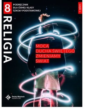 Religia 8/1 SWWOJ Mocą Ducha Świętego Podr z ćw