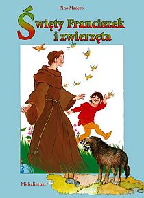 Święty Franciszek i zwierzęta Pino Madero