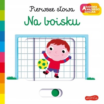 Akademia Mądrego Dziecka na Boisku Pierwsze Słowa