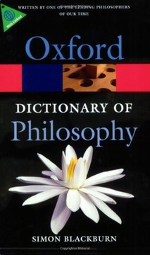 OXFORD DICTIONARY OF PHILOSOPHY, Simon Blackburn