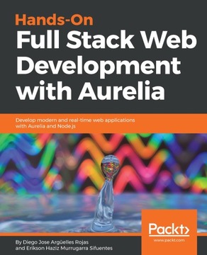 Hands-On Full Stack Web Development with Aurelia - ebook