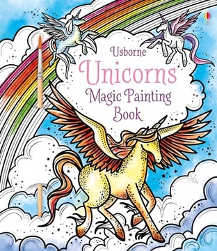 Unicorns Magic Painting Book (Magic Painting Books) Watt, Fiona