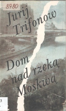 Dom nad rzeką Moskwą Trifonow